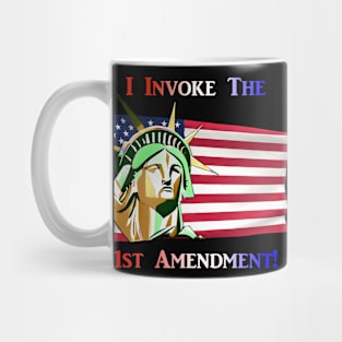 I Invoke the 1st Amendment Mug